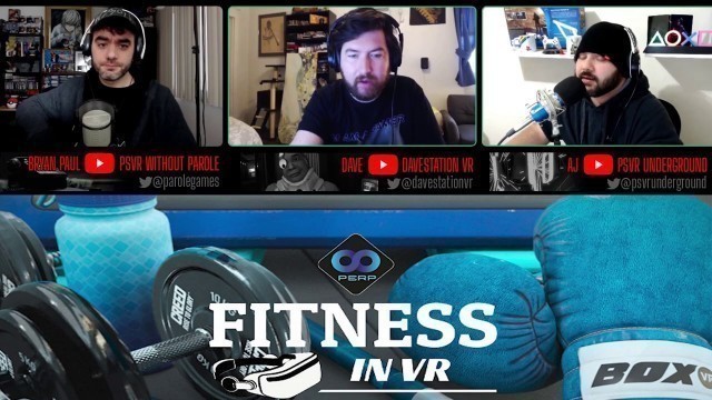 'FITNESS IN VR l PSVR Gamecast Special featuring PSVR Without Parole, Davestation & PSVR Underground'