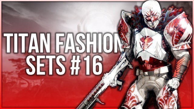 'Destiny 2 Titan Fashion Sets #16'