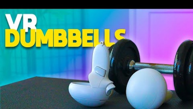 'VR dumbbells could be HUGE for virtual fitness!'