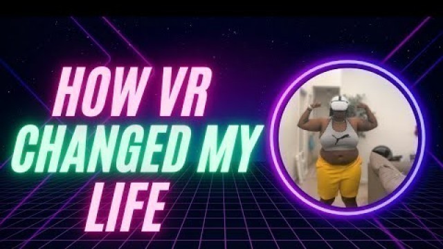 'How VR Changed My Life (30 Day Weight Loss Transformation)'