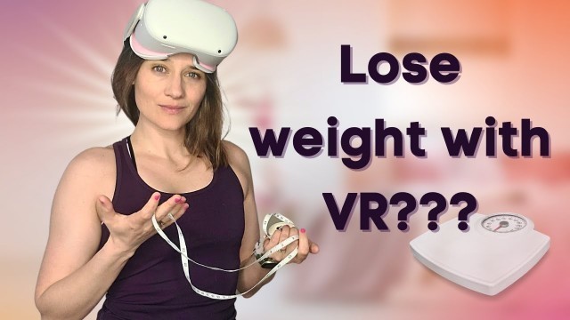 'VR for Weight loss: Can VR Games help you lose weight?'