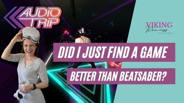 'AudioTrip - better than BeatSaber? VR Fitness Game Review'