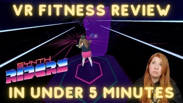 'VR FITNESS REVIEW | Synth Riders (in under 5 minutes)'