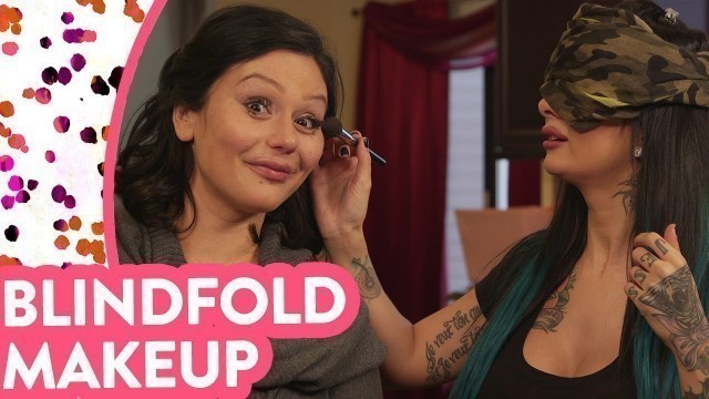 'Jenni “JWOWW” Blindfold Makeup Challenge'