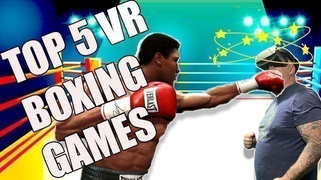 'TOP 5 VR BOXING GAMES'