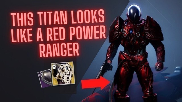 'DESTINY 2 FASHION HOW TO STYLE THE CUIRASS OF THE FALLING STAR (HOW TO MAKE A POWER RANGER TITAN)'