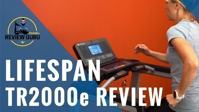 'LifeSpan TR2000e Treadmill Review'