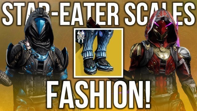 'Star-Eater Scales Fashion! How To Make This Exotic Look Amazing! - Destiny 2 Fashion'