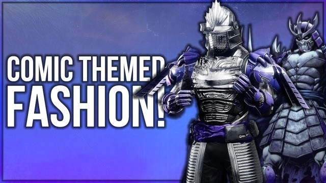 'The Best Comic Themed Fashion Sets! - Destiny 2 Fashion Competition'