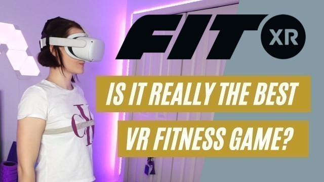 'FitXR REVIEW: Why I would NOT recommend this VR Fitness Game'