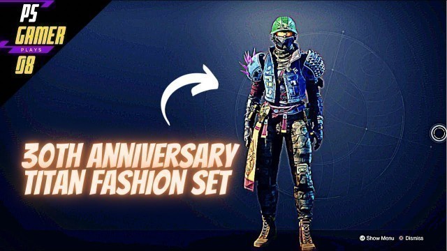 '30th anniversary Titan fashion Set #Ps4 #Destiny2 #fashion'