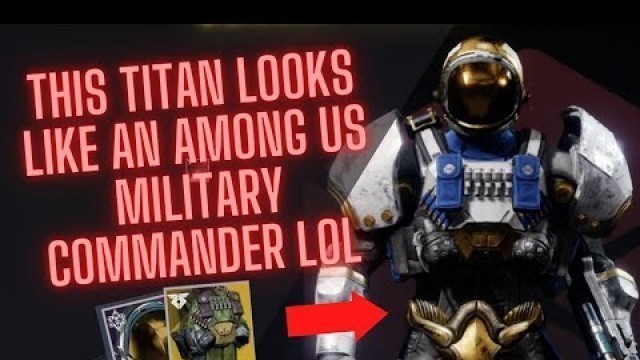 'DESTINY 2 TITAN FASHION HOW TO STYLE THE AMONG US HELMET MAKE YOUR TITAN LOOK LIKE A AMONG US CHIEF'