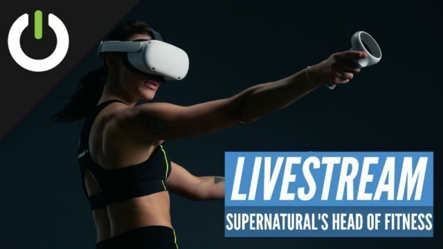 'Live In-VR Interview: Supernatural\'s Head Of Fitness Leanne Pedante'