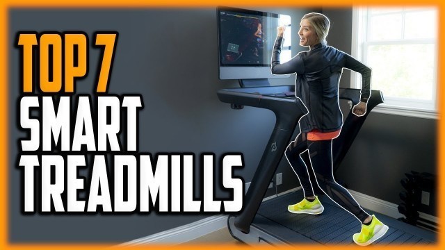 'Best Smart Treadmills 2021 - Top 7 Smart Treadmill For Walking & Running'