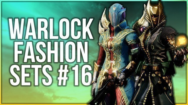 'Destiny 2 Warlock Fashion Sets #16'