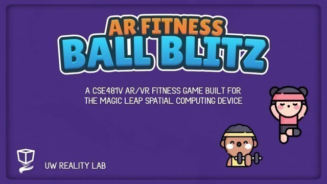 'AR Fitness Ball Blitz, 2020 AR/VR Capstone'