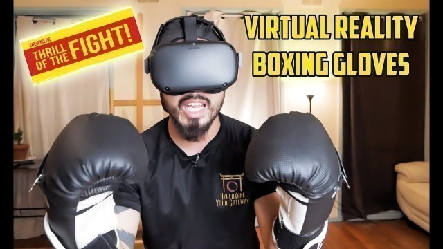 'VR Boxing With Real Boxing Gloves - The Thrill of the Fight'