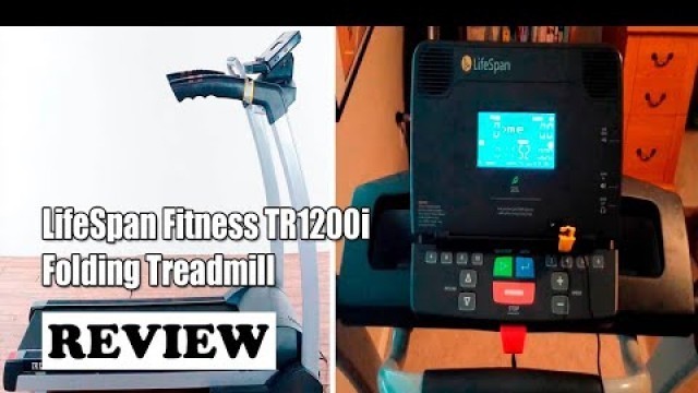 'LifeSpan Fitness TR1200i Folding Treadmill - Review 2022'