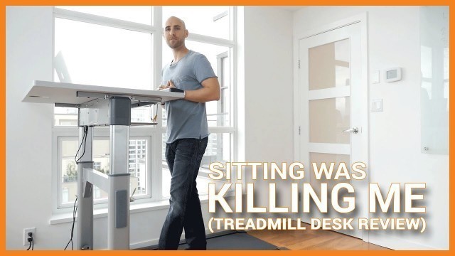 'I Got A Treadmill Desk Because Sitting Was Killing Me (Treadmill Desk Review)'