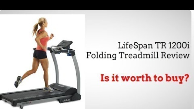 'LifeSpan TR 1200i Folding Treadmill Review and Sale'