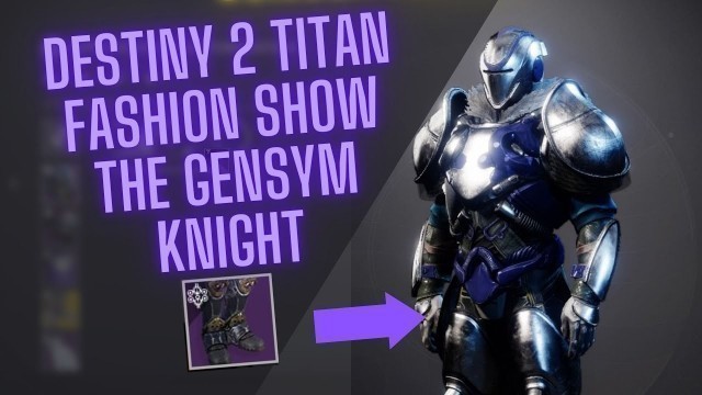 'DESTINY 2 TITAN FASHION SET HOW TO STYLE THE MENAGERIE ARMOR MAKE YOUR TITAN LOOK LIKE A KNIGHT'