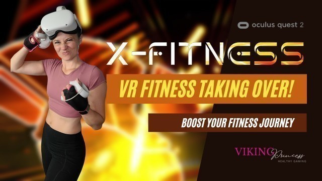 'VR Fitness TAKING OVER - X-FITNESS REVIEW and gameplay'