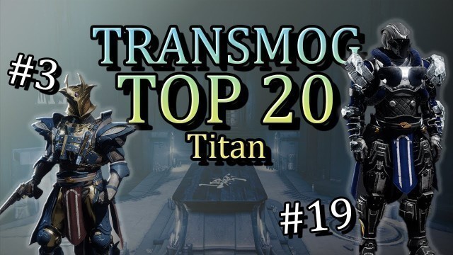 'The TOP 20 Armor Pieces YOU should TRANSMOG!! The BEST armor for TITAN? (Prevent Transmog FOMO)'