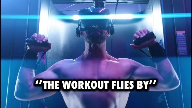 'The VR Workout flies by'