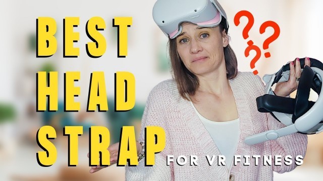 'Quest 2 head strap review: which is best for VR fitness?'