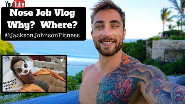 'Nose Job | Rhinoplasty | WHY? WHERE? | Jackson Johnson Fitness'