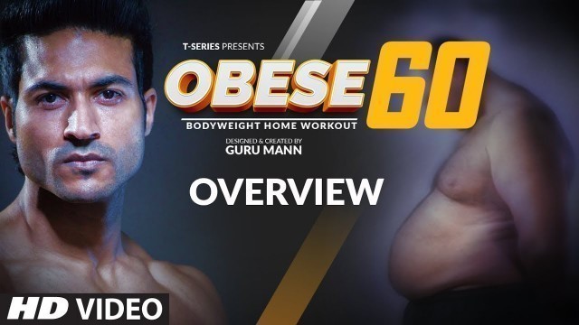 'Program Overview | OBESE 60 Home Workout Program | Guru Mann | Health & Fitness'