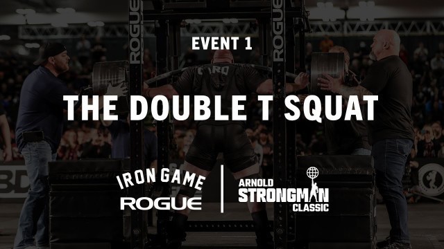 'The Double T Squat - Event 1 | 2022 Arnold Strongman Classic | Full Live Stream'