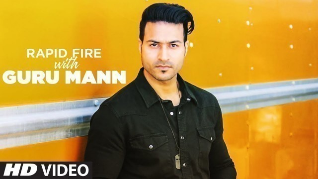 'Rapid Fire with Guru Mann - Fun With Guru Mann || Fun Questions with Rapid Answers'