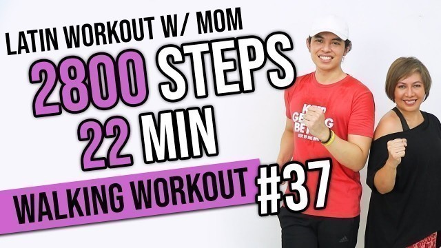 'MOTHER\'S DAY LATIN CARDIO WORKOUT • 2800 Steps in 22 MIN  • Walking Workout #37 • Keoni Tamayo'