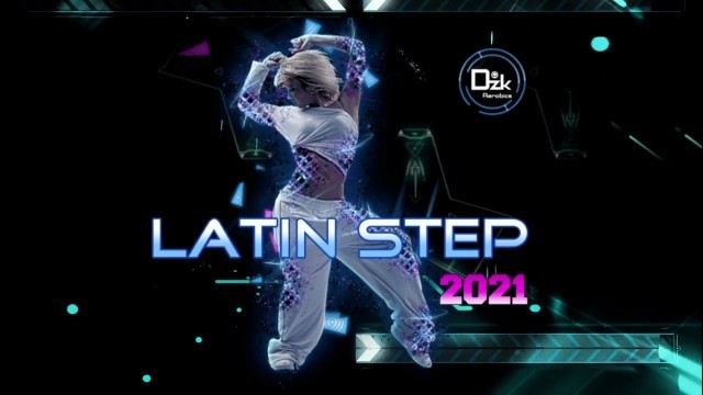 'LATIN STEP 2021 - 145 BPM - 60 MINS'