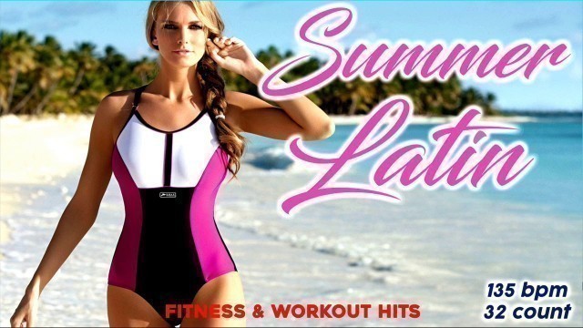 'Latin Nonstop Hits Summer Workout Session for Fitness & Workout 135 Bpm / 32 Count)'