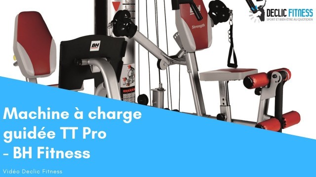 'Machine à charge guidée TT Pro BH Fitness - Declic Fitness'