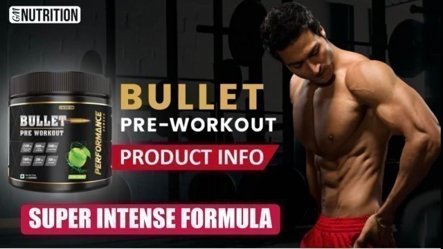 '“BULLET” Most Powerful PRE-WORKOUT by GM Nutrition (Review by Guru Mann)'