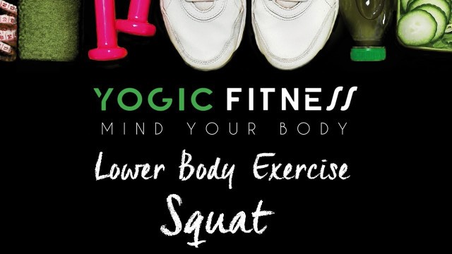 'Squat - Lower Body Exercise : Yogic Fitness Act 1'