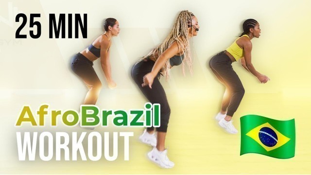 'AFRO BRAZIL WORKOUT | 25 MINUTES | FUN CARDIO'