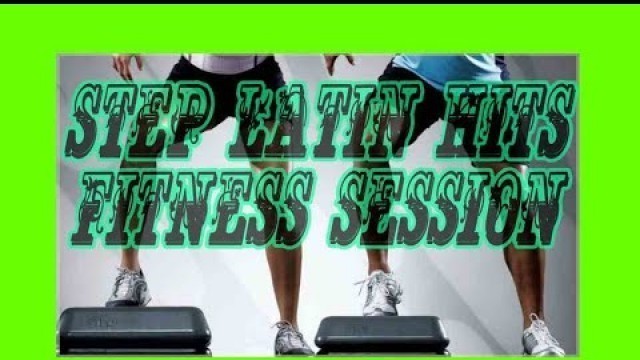 'Step Latin Hits 2020 Fitness Session  BY JJFUXION'