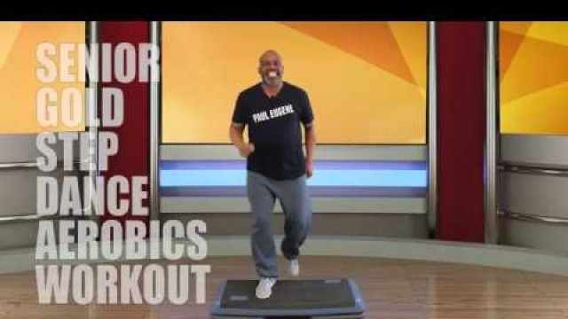 'Senior Gold Step Aerobics! For Active Adults! Keep Moving! Burn Fat! Lose Weight! Stay In Shape!'