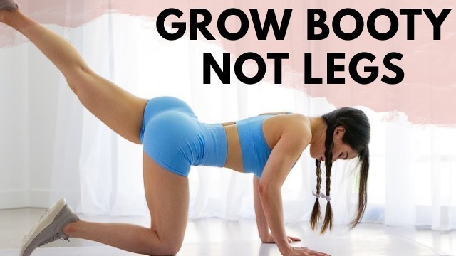 'Grow A Booty Workout | Grow Butt Not Legs - Hourglass Program'