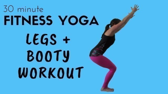 'Legs and Booty Fitness Yoga Workout (30 minutes) | Fit Mama Real Food'