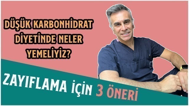 'Düşük Karbonhidrat ile Hızlı Kilo Verme | Zayıflama İçin 3 Önemli Öneri'