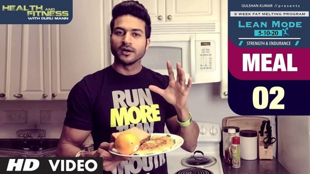 'MEAL 02 - Spinach Omelet | LEAN MODE by Guru Mann |  Health and Fitness'