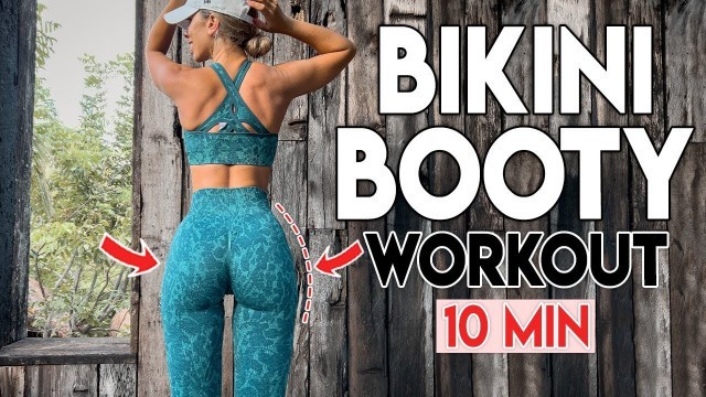 'BIKINI BOOTY WORKOUT (exercises to shape your butt) | 10 min'