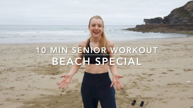 'Part 43 - Beach Senior Workout - Fri 22nd May - Beat The Virus'