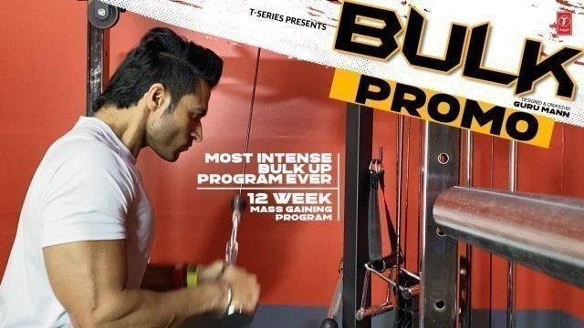 'Bulk Promo | Most Intense Bulk Up Program | Guru Mann | Health & Fitness'