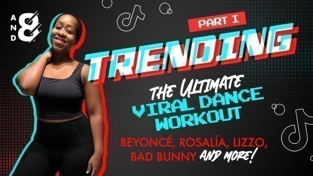 'TRENDING (Part I): Viral Dance Workout // Beyoncé, Rosalía, Bad Bunny, Nicki Minaj and more!'